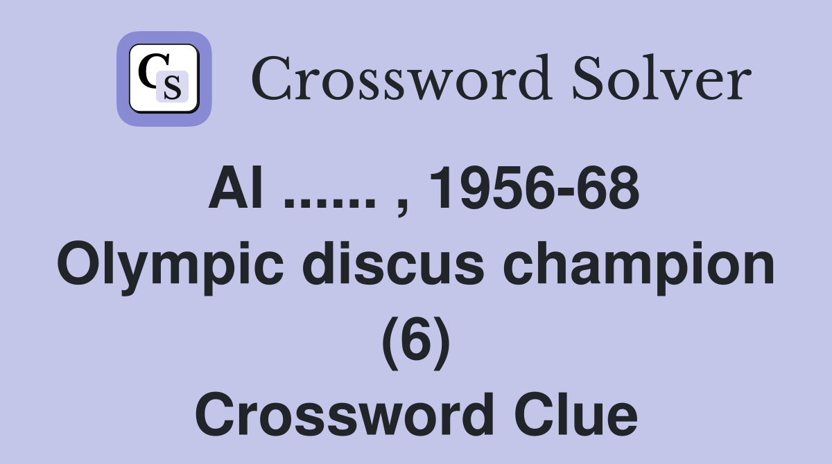 Al... , 195668 Olympic discus champion (6) Crossword Clue